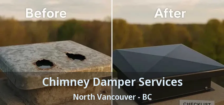 Chimney Damper Services North Vancouver - BC
